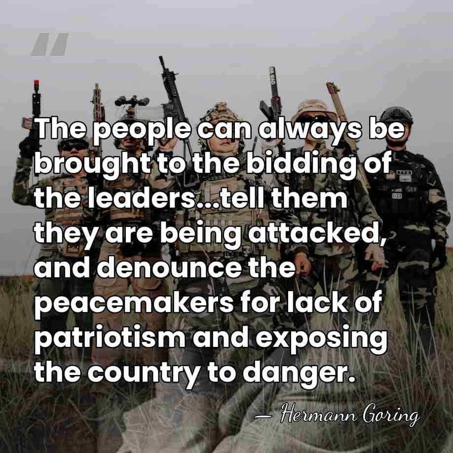 The people can always be brought to the bidding of the leaders...tell&hellip; - Hermann Goring