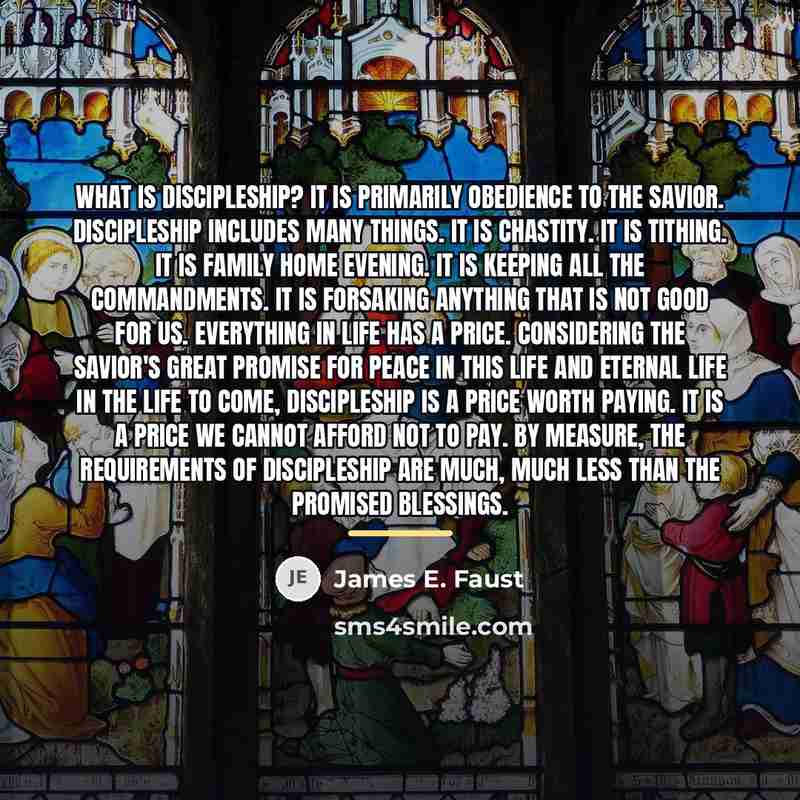 “What is discipleship? It is primarily obedience to the Savior.…” quote by James E. Faust