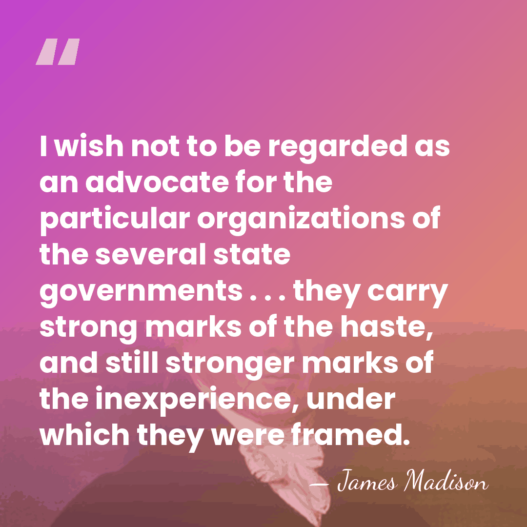 I wish not to be regarded as an advocate for the particular&hellip; - James Madison