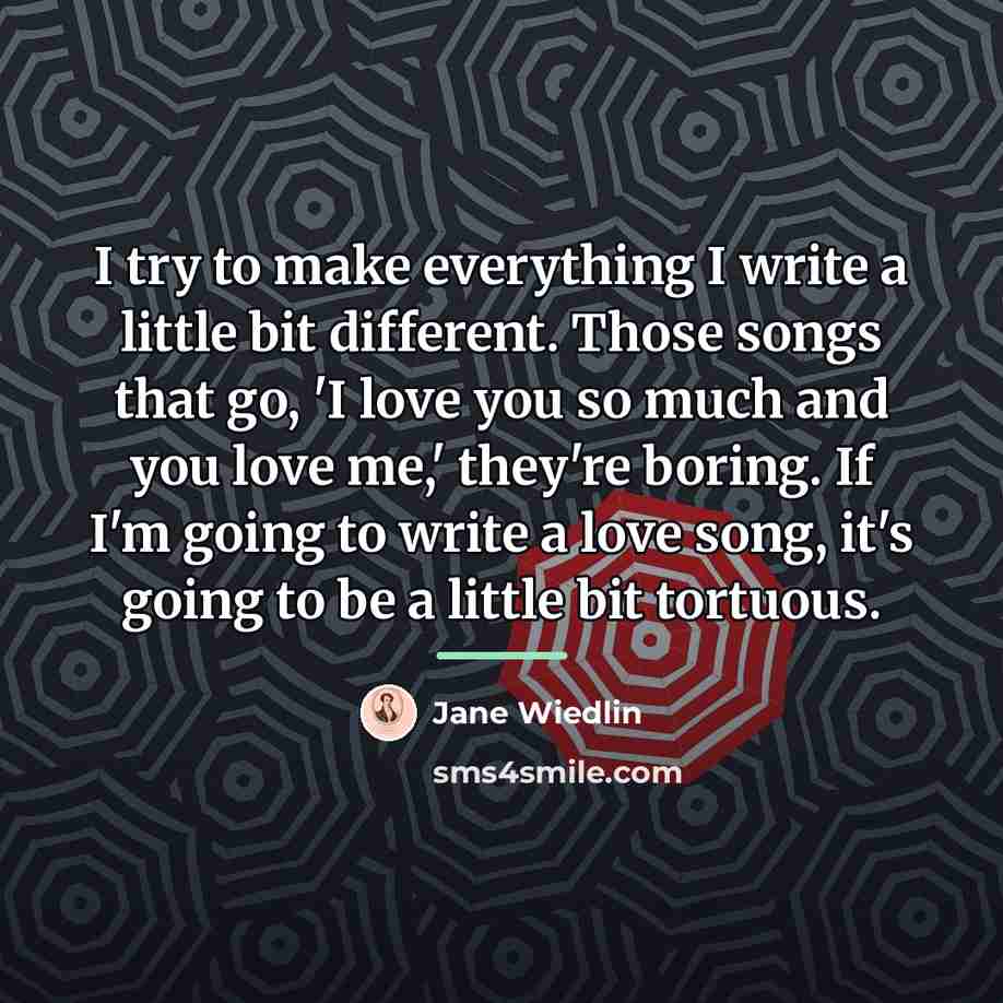 “I try to make everything I write a little bit…” quote by Jane Wiedlin