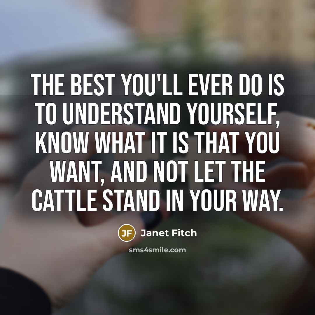 “The best you'll ever do is to understand yourself, know…” quote by Janet Fitch