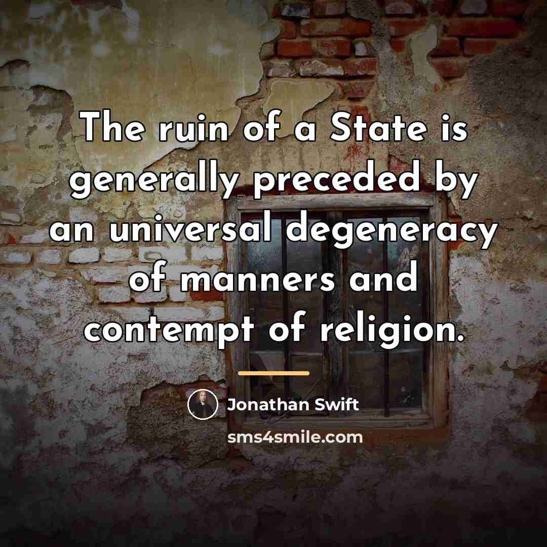 “The ruin of a State is generally preceded by an…” quote by Jonathan Swift