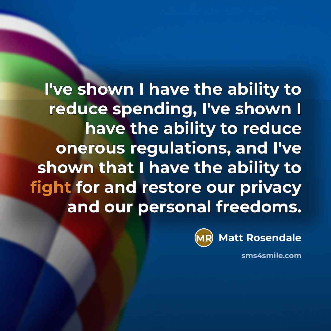 “I've shown I have the ability to reduce spending, I've…” quote by Matt Rosendale