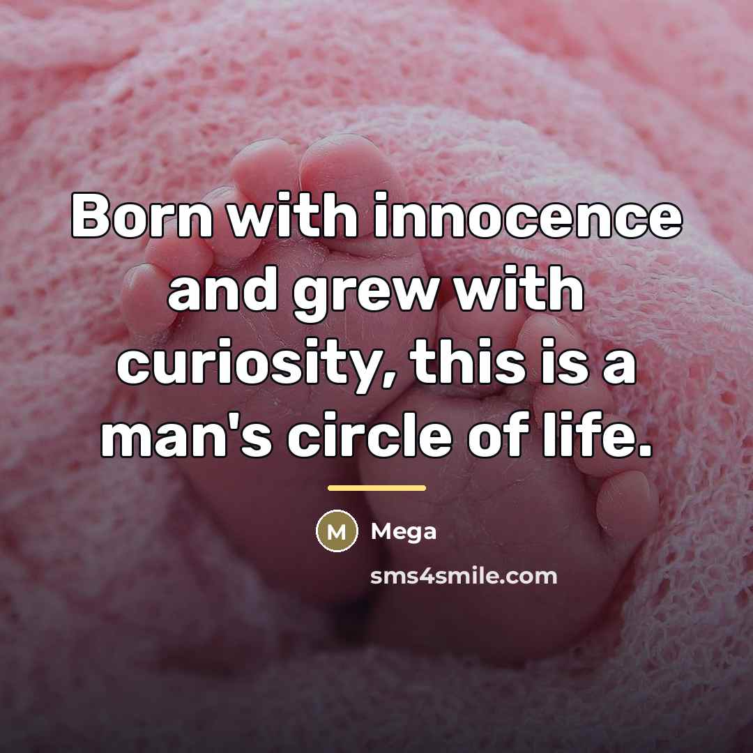 “Born with innocence and grew with curiosity, this is a…” quote by Mega