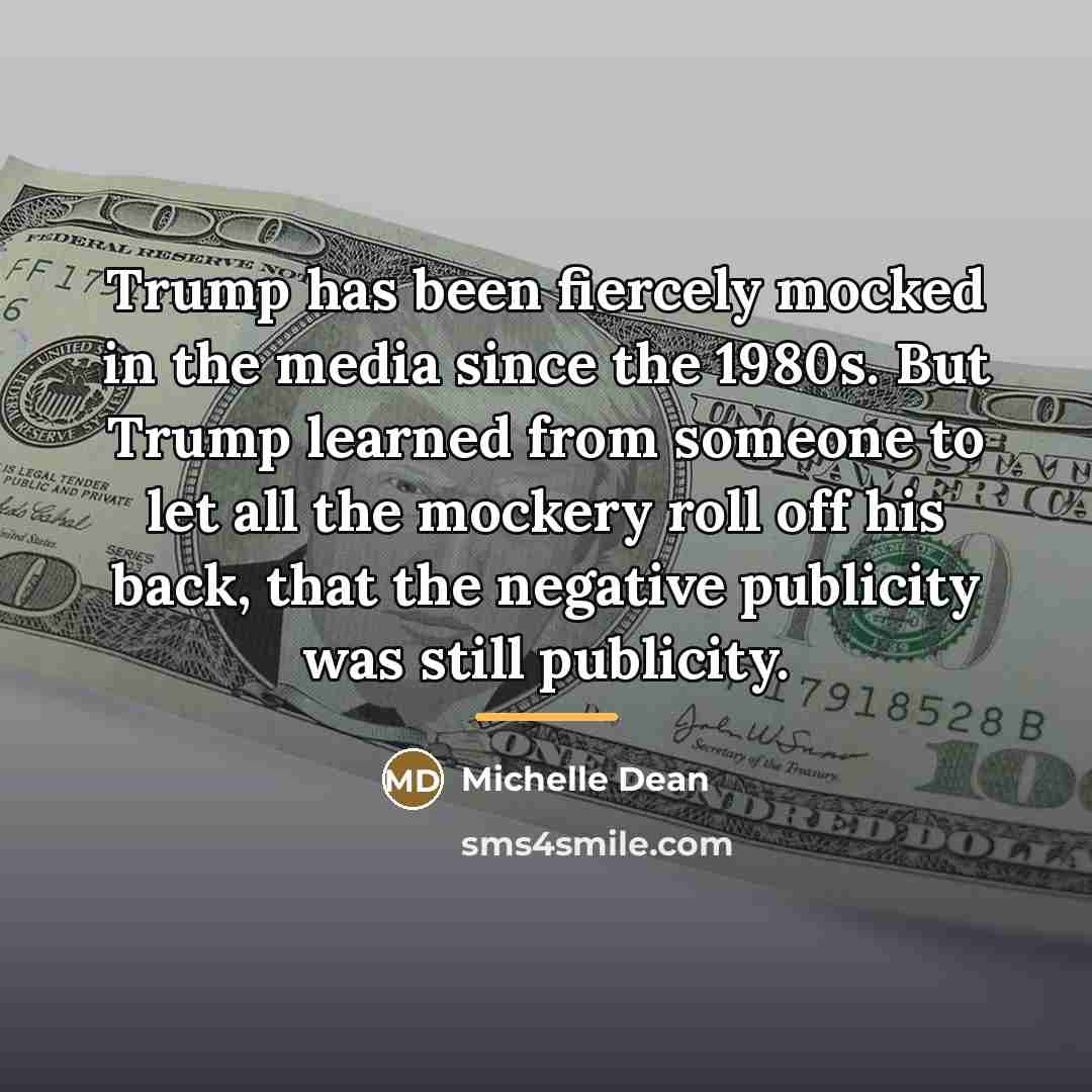“Trump has been fiercely mocked in the media since the…” quote by Michelle Dean