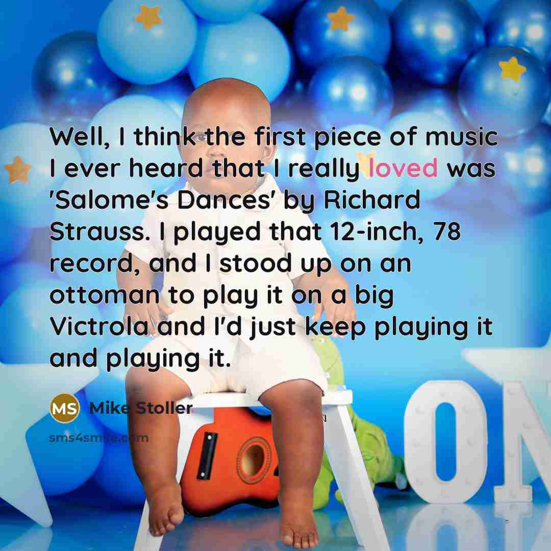 “Well, I think the first piece of music I ever…” quote by Mike Stoller