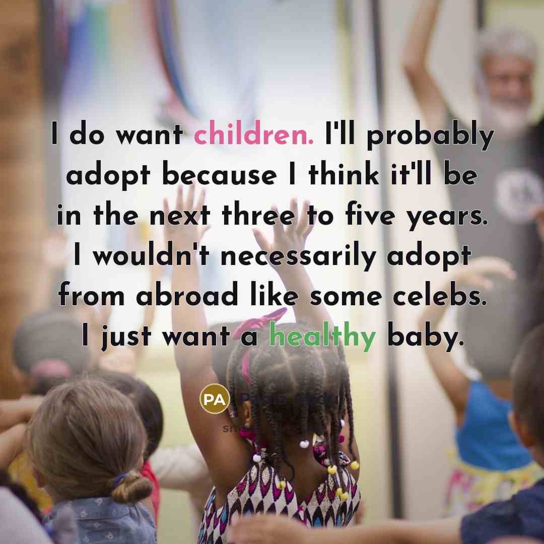 “I do want children. I'll probably adopt because I think it'll be in the next three to five years. I wouldn't necessarily adopt from abroad like some celebs. I just want a healthy baby.” quote by Paula Abdul