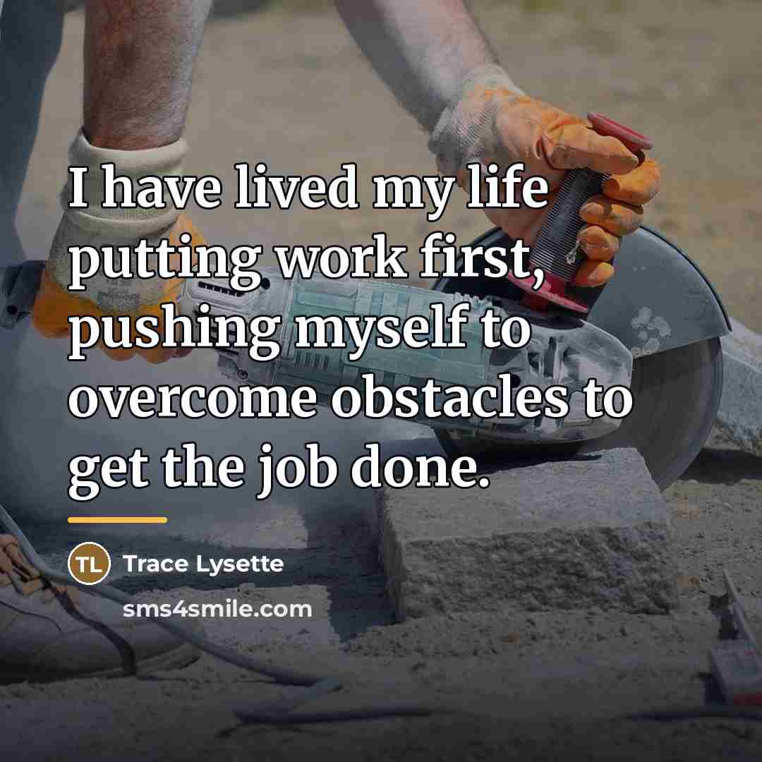“I have lived my life putting work first, pushing myself…” quote by Trace Lysette
