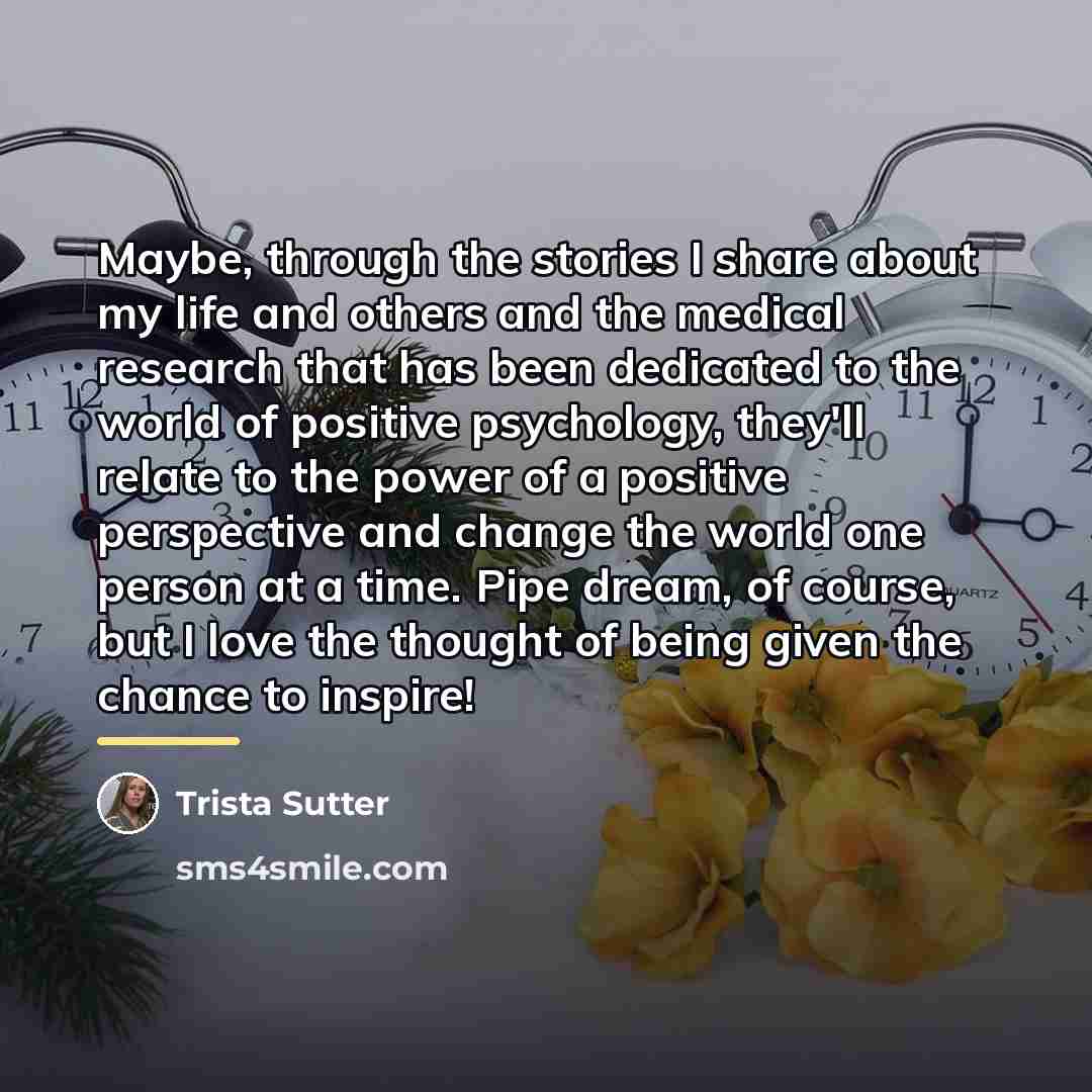 “Maybe, through the stories I share about my life and…” quote by Trista Sutter