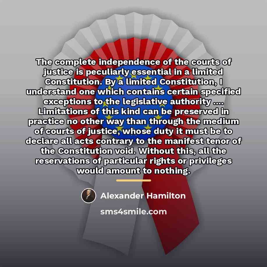 “The complete independence of the courts of justice is peculiarly…” quote by Alexander Hamilton