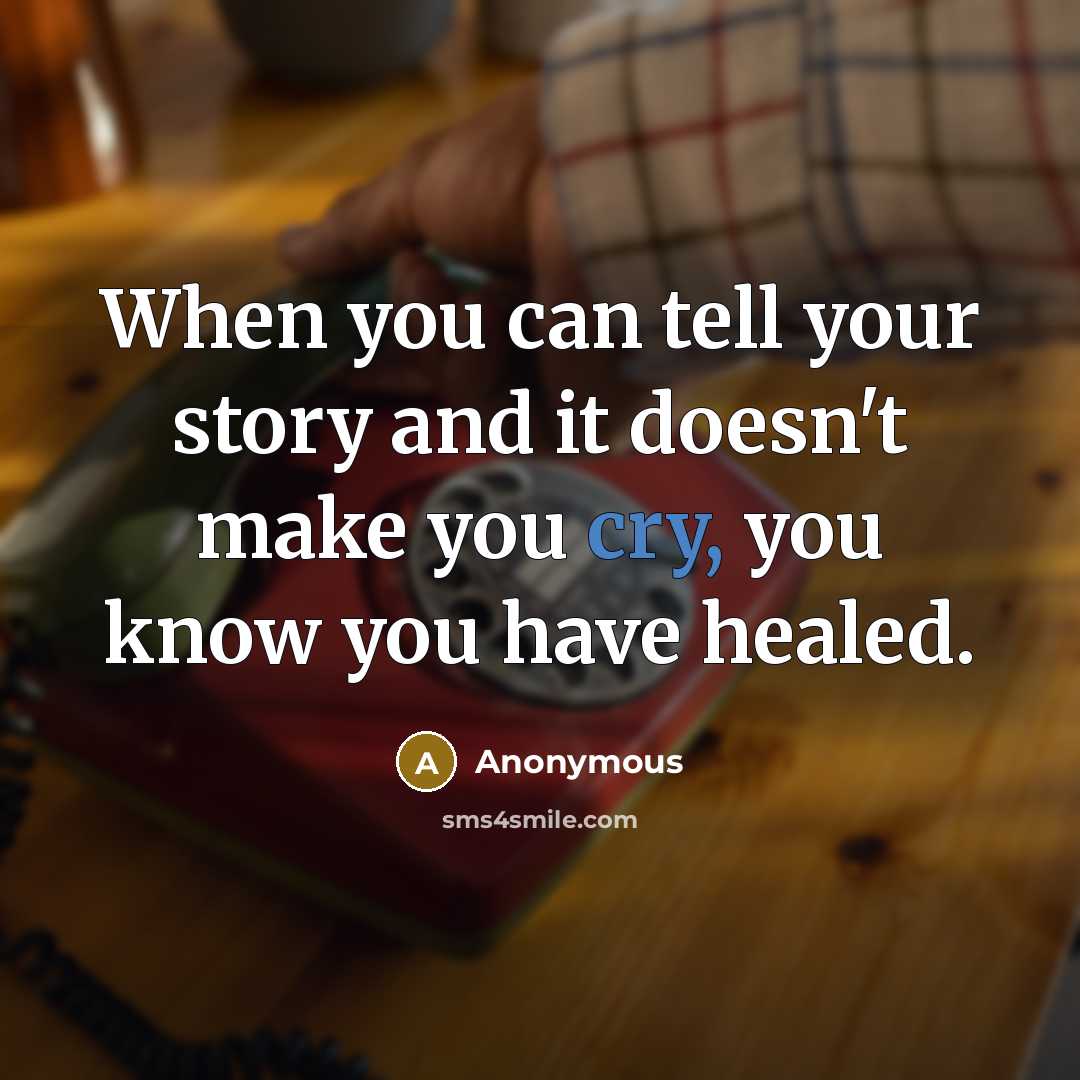 “When you can tell your story and it doesn't make…” quote by Anonymous