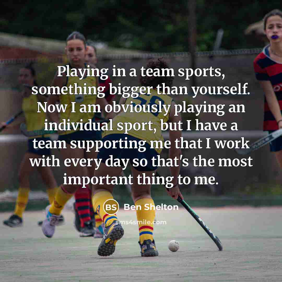 “Playing in a team sports, something bigger than yourself. Now…” quote by Ben Shelton
