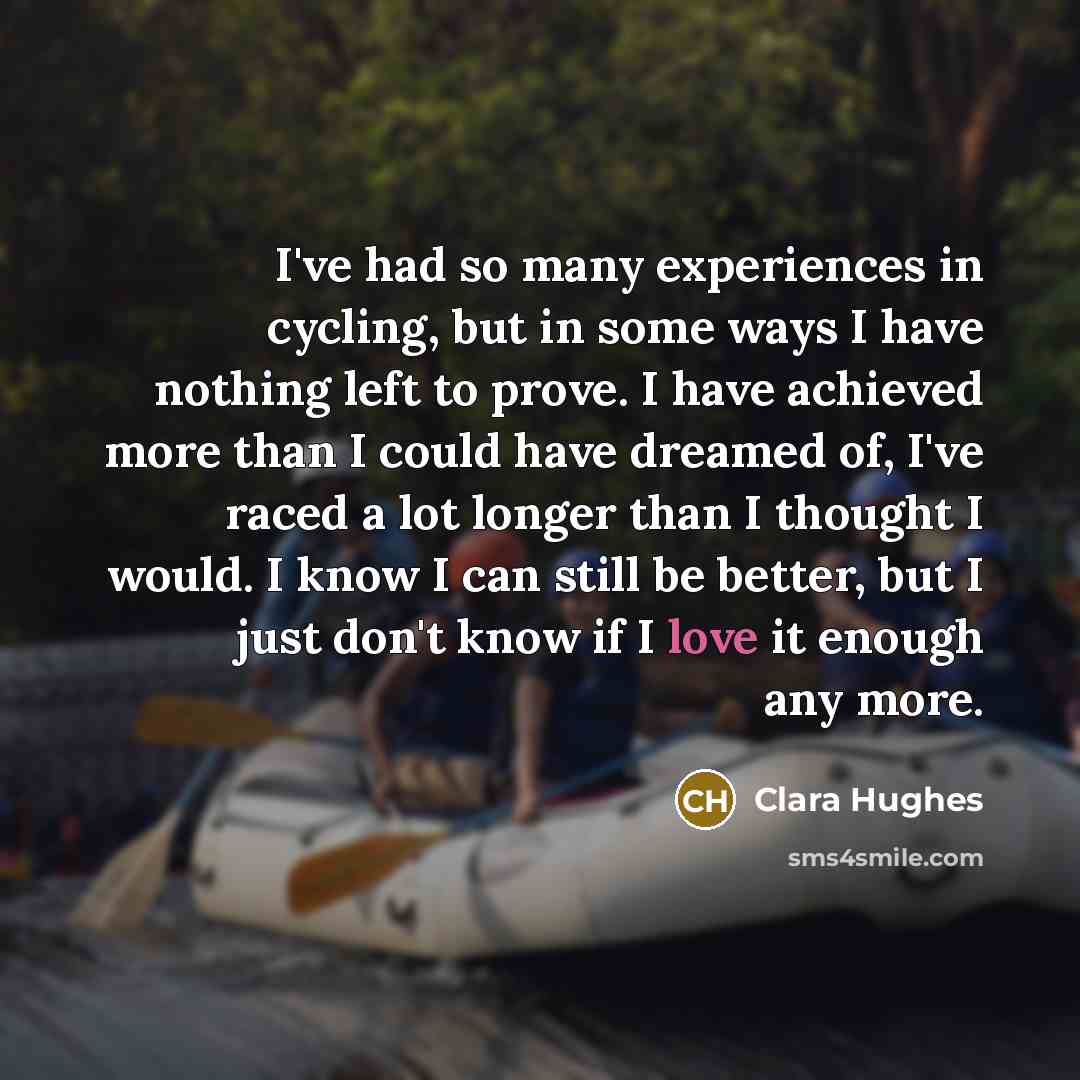 “I've had so many experiences in cycling, but in some…” quote by Clara Hughes