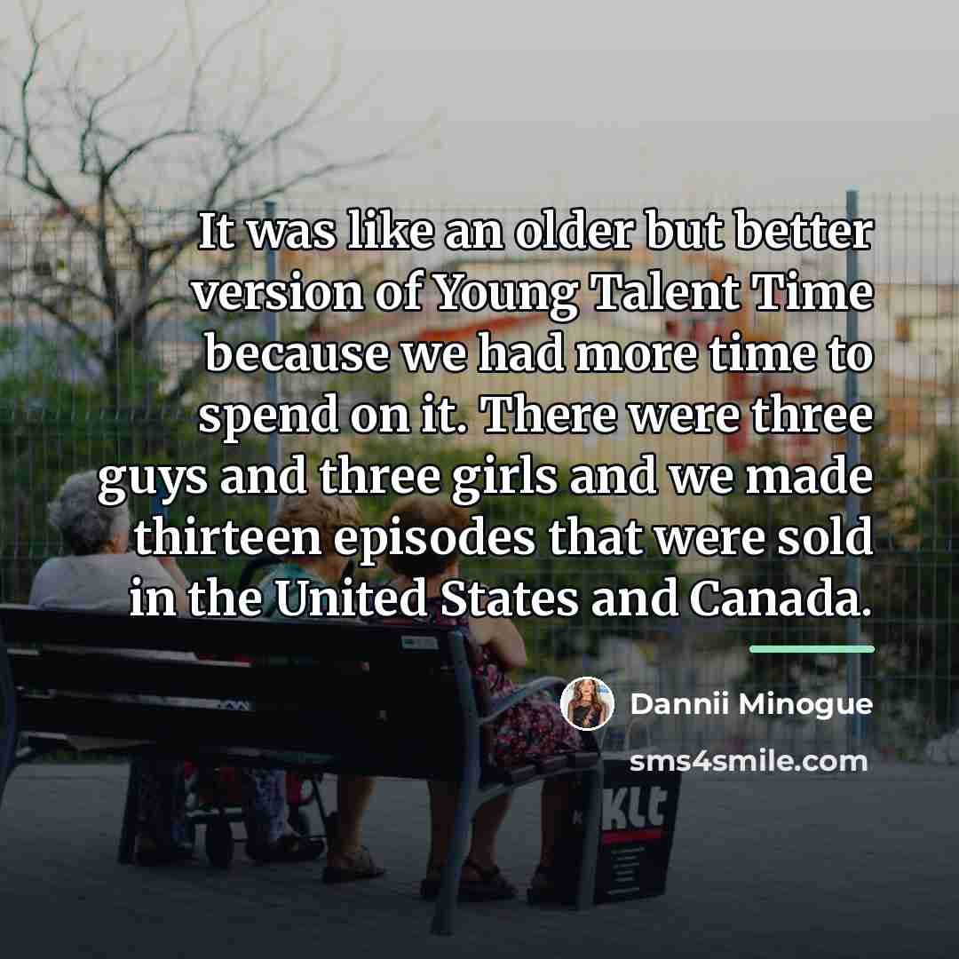 “It was like an older but better version of Young…” quote by Dannii Minogue