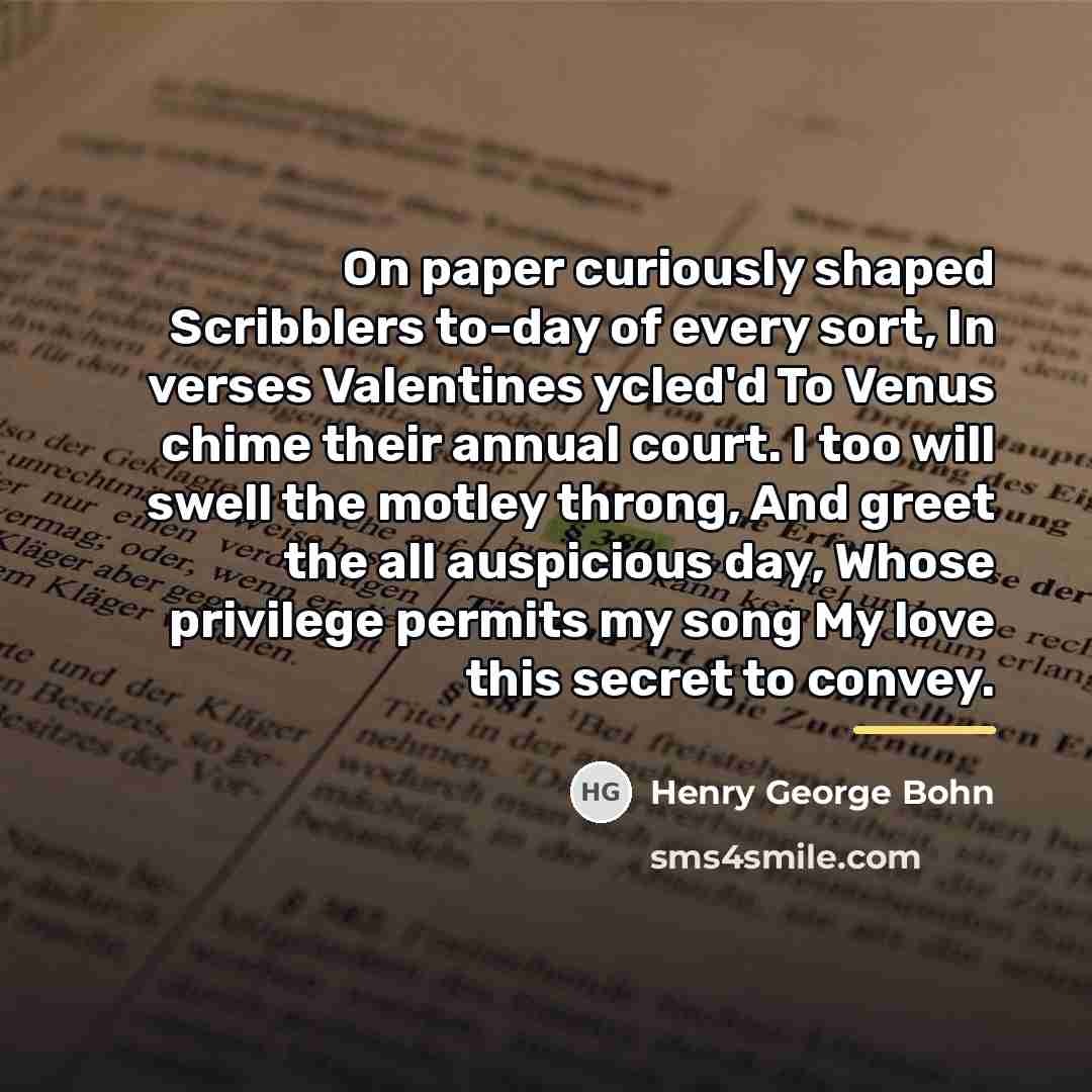“On paper curiously shaped Scribblers to-day of every sort, In…” quote by Henry George Bohn