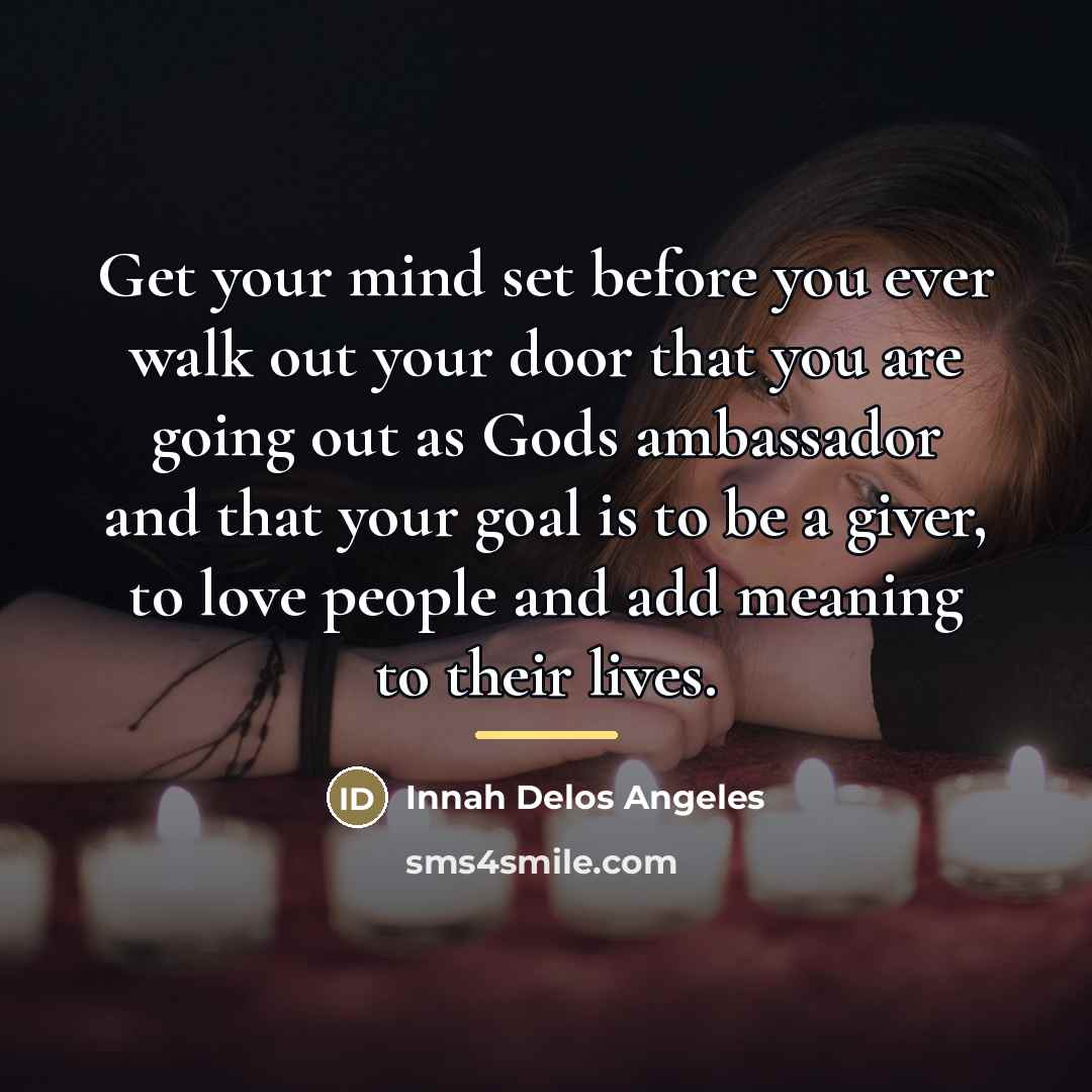 “Get your mind set before you ever walk out your…” quote by Innah Delos Angeles
