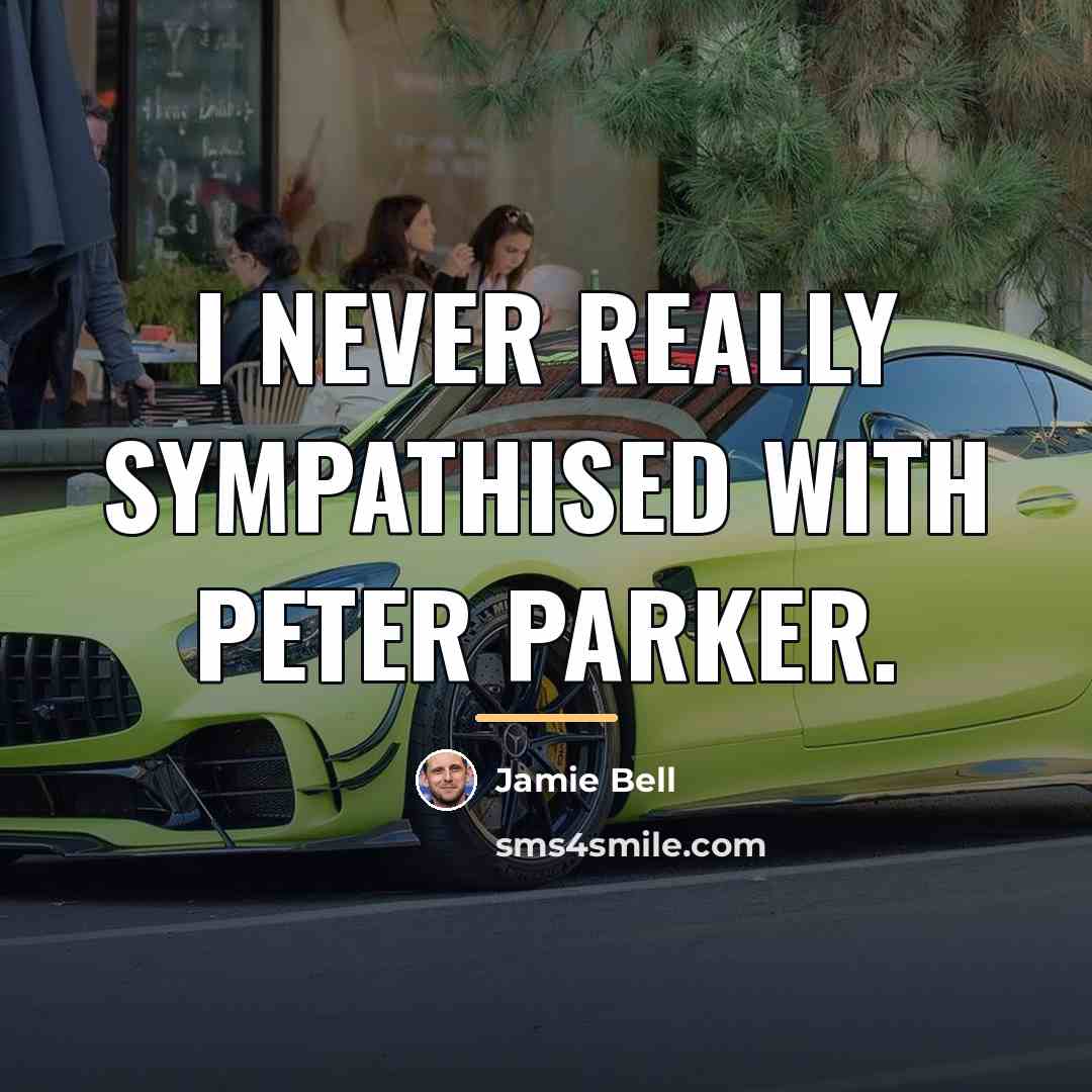 “I never really sympathised with Peter Parker.…” quote by Jamie Bell