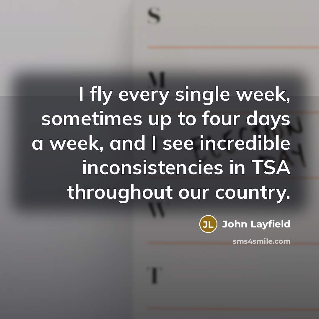 “I fly every single week, sometimes up to four days…” quote by John Layfield