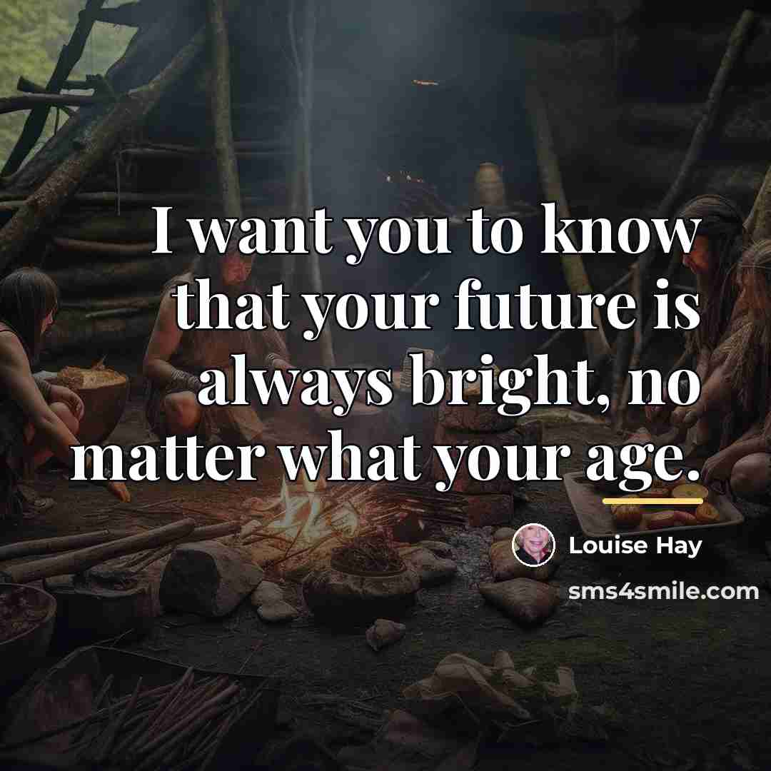 “I want you to know that your future is always…” quote by Louise Hay
