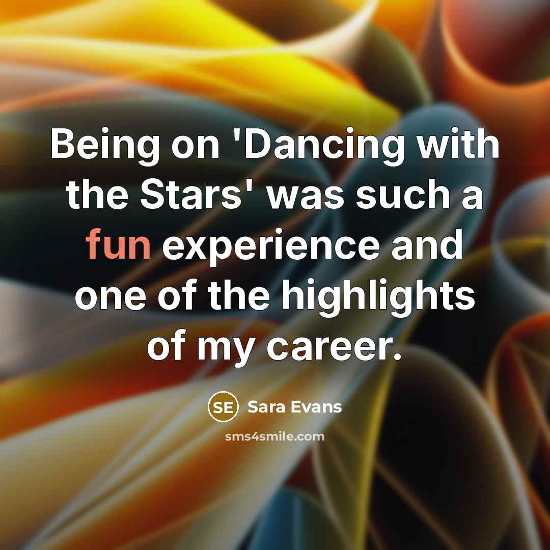 “Being on 'Dancing with the Stars' was such a fun…” quote by Sara Evans