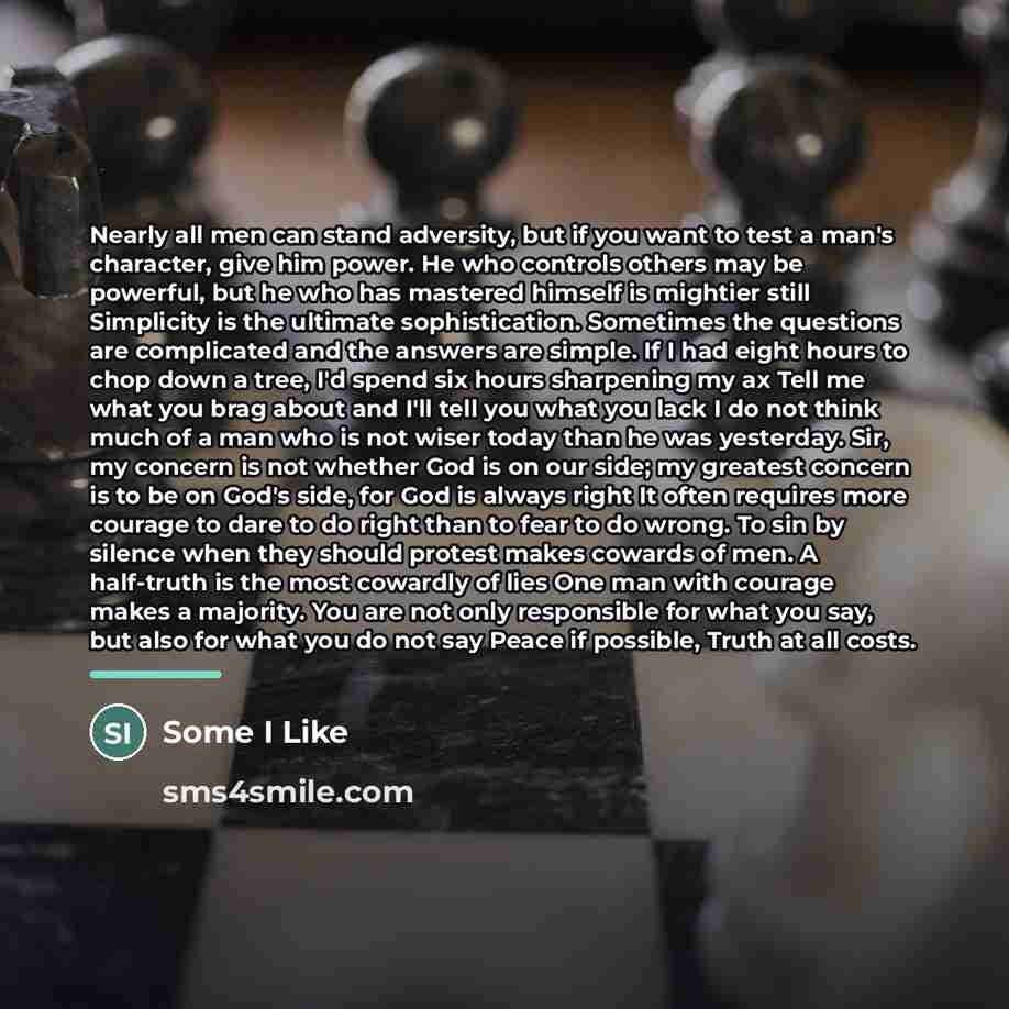 “Nearly all men can stand adversity, but if you want…” quote by Some I Like