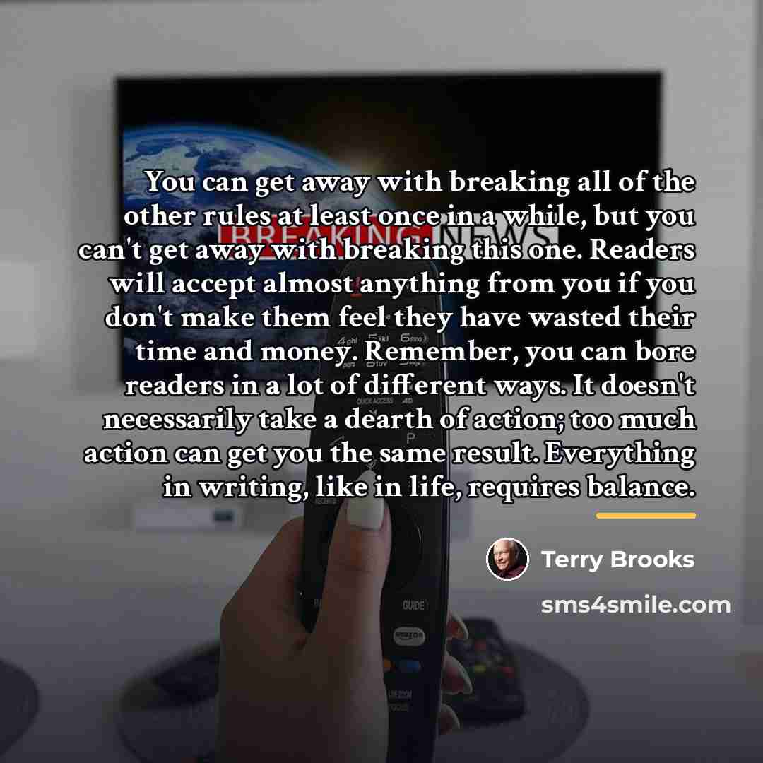 “You can get away with breaking all of the other…” quote by Terry Brooks