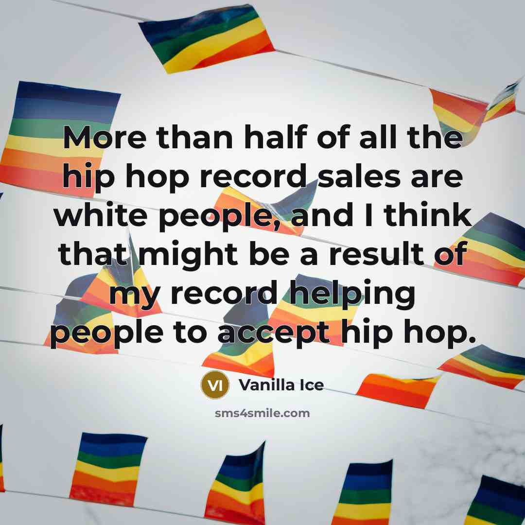 “More than half of all the hip hop record sales…” quote by Vanilla Ice