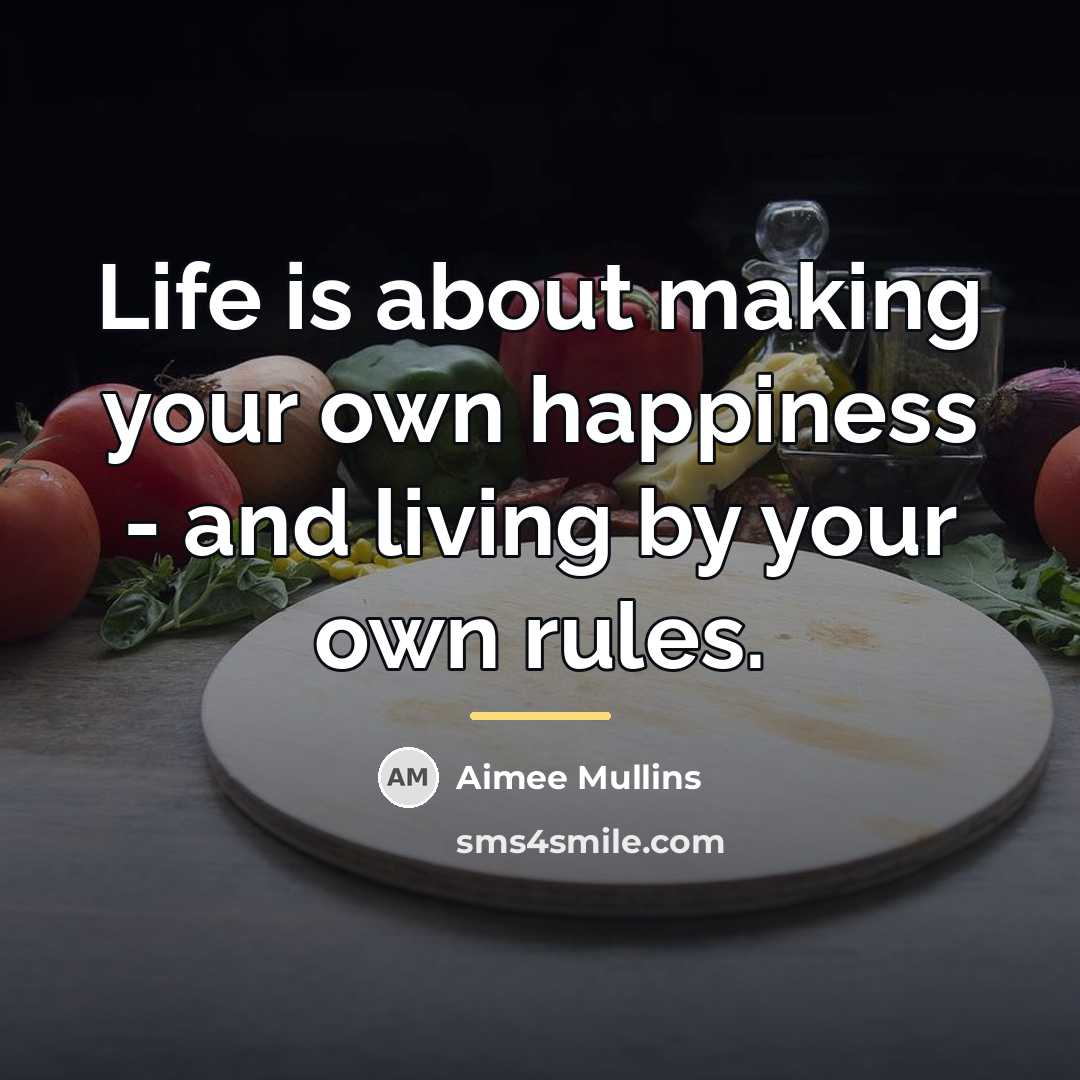 “Life is about making your own happiness - and living…” quote by Aimee Mullins