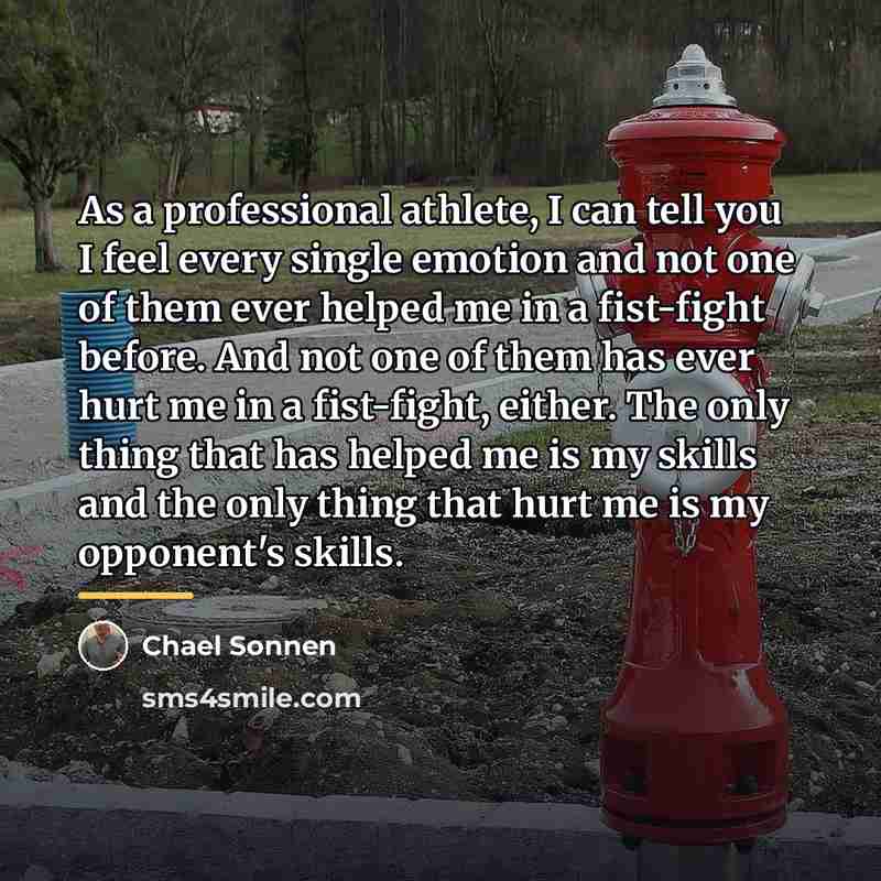 “As a professional athlete, I can tell you I feel…” quote by Chael Sonnen