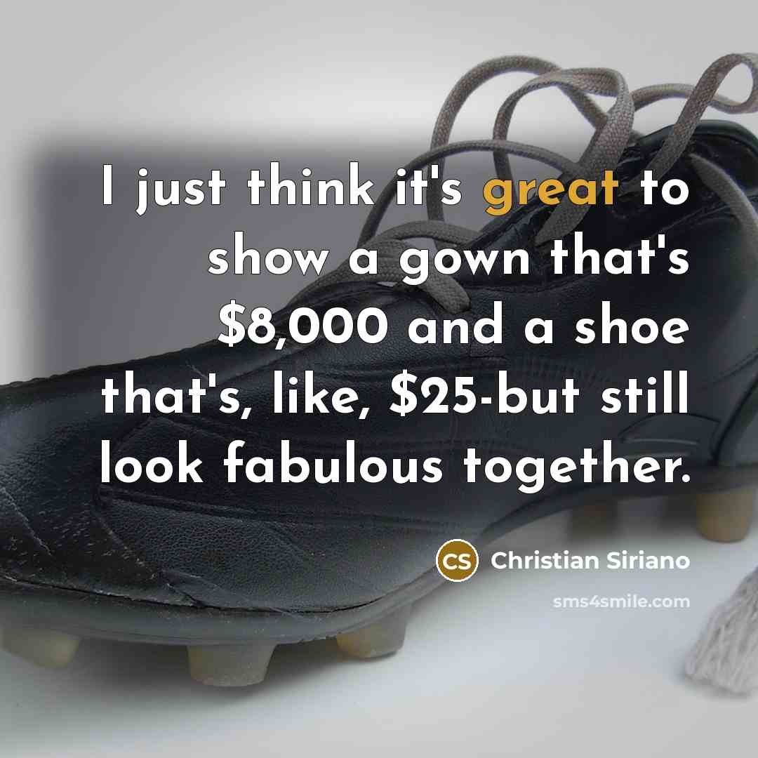 “I just think it's great to show a gown that's…” quote by Christian Siriano