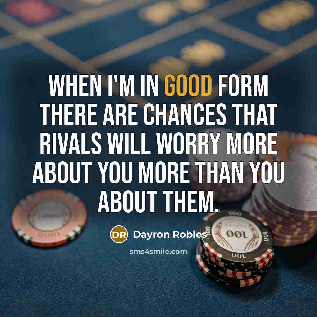 “When I'm in good form there are chances that rivals…” quote by Dayron Robles