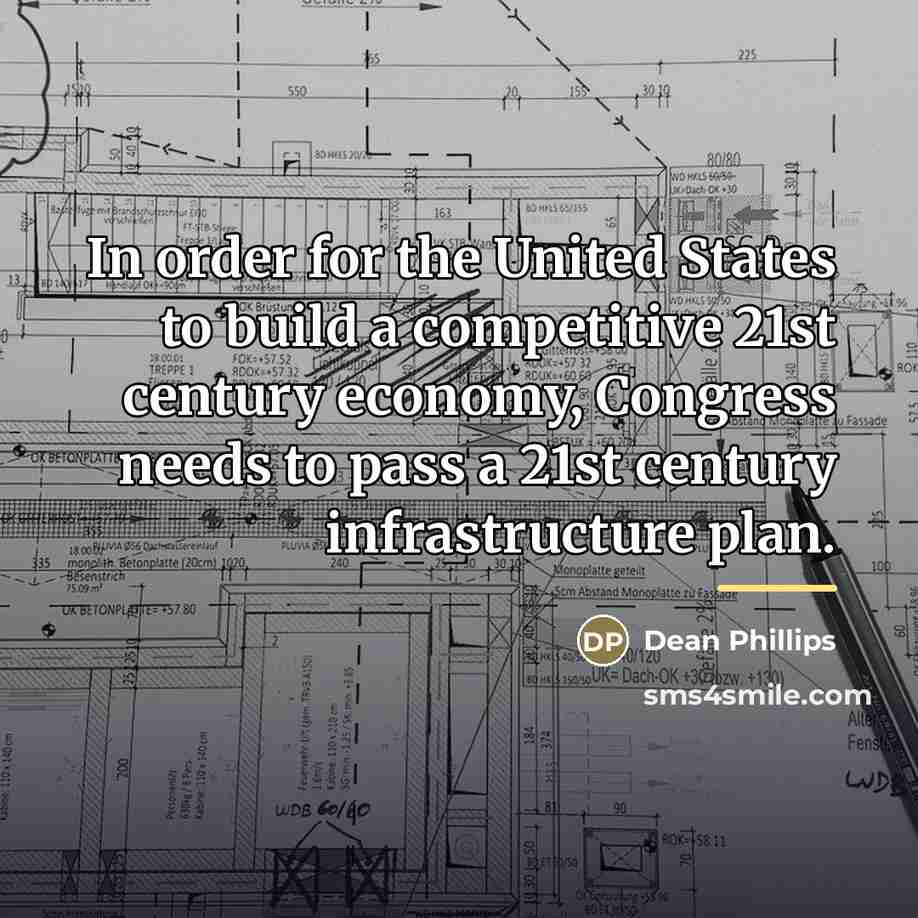 “In order for the United States to build a competitive…” quote by Dean Phillips