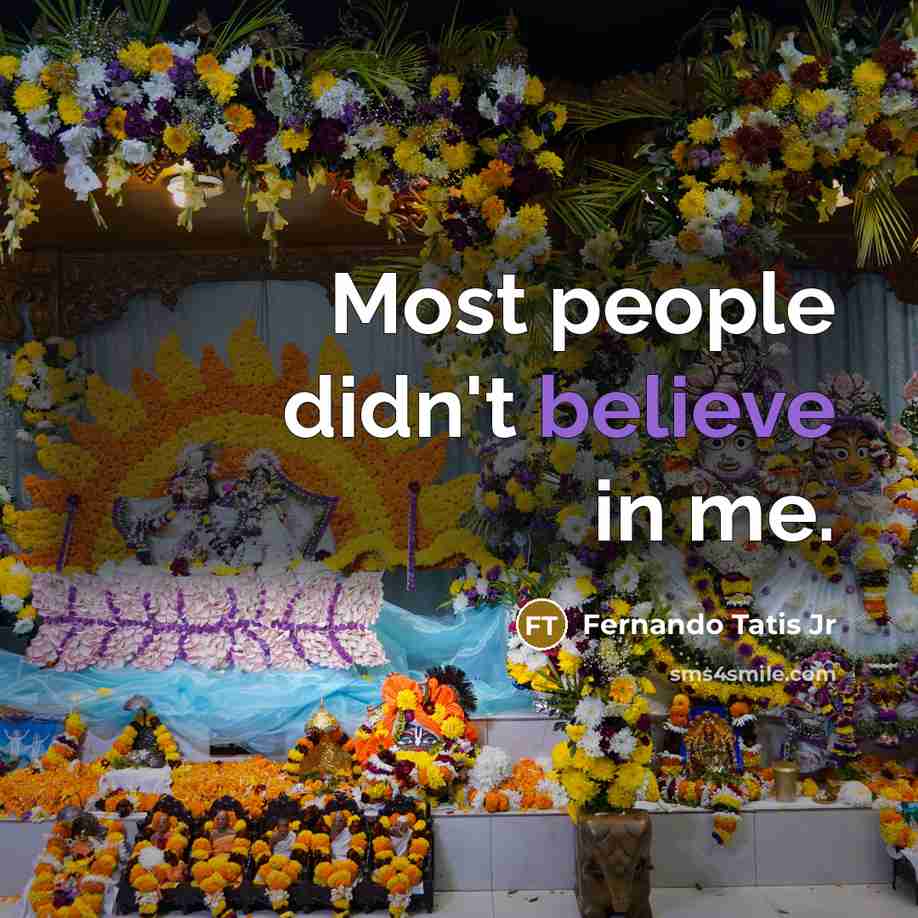 “Most people didn't believe in me.…” quote by Fernando Tatis Jr