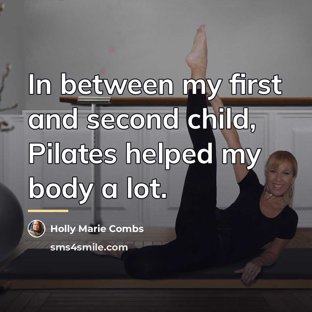 “In between my first and second child, Pilates helped my…” quote by Holly Marie Combs