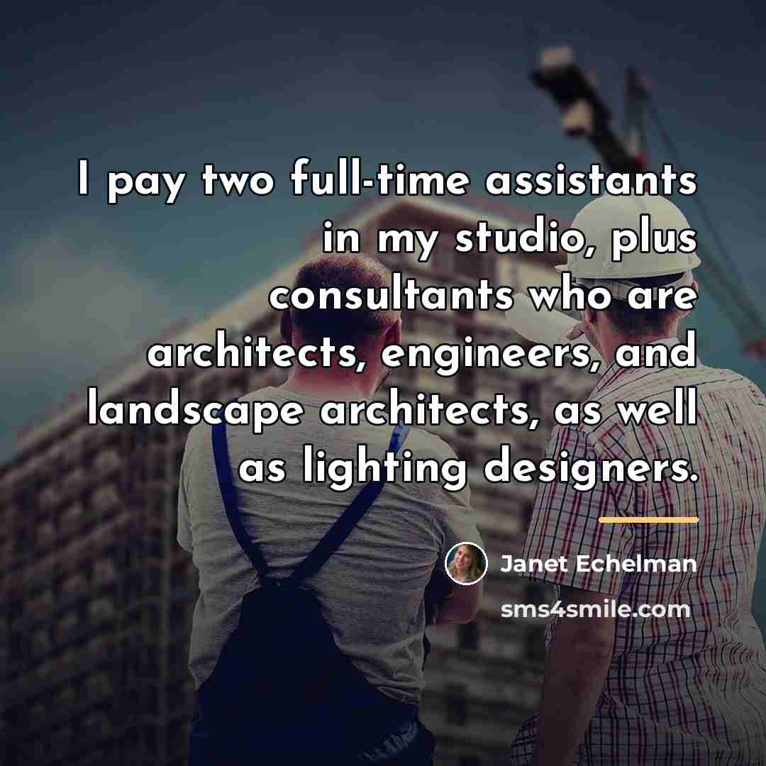 “I pay two full-time assistants in my studio, plus consultants…” quote by Janet Echelman