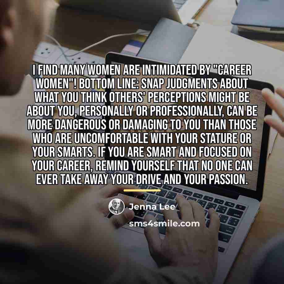 “I find many women are intimidated by "career women"! Bottom…” quote by Jenna Lee