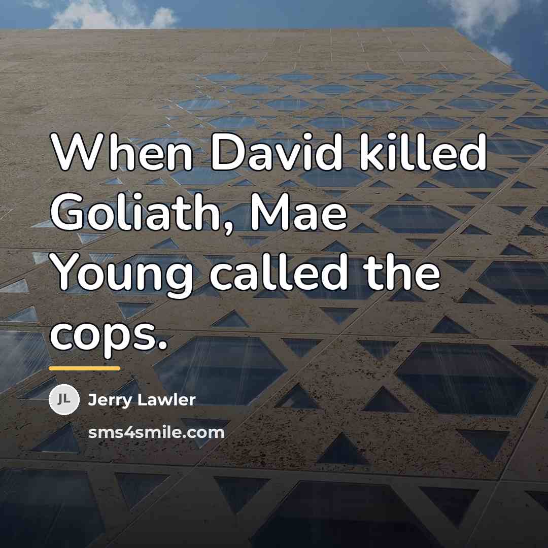 “When David killed Goliath, Mae Young called the cops.…” quote by Jerry Lawler