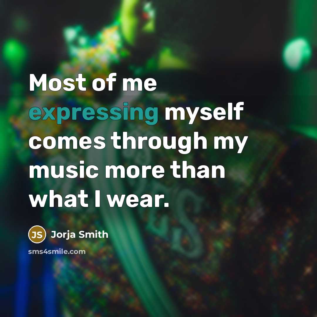 “Most of me expressing myself comes through my music more than what I wear.” quote by Jorja Smith