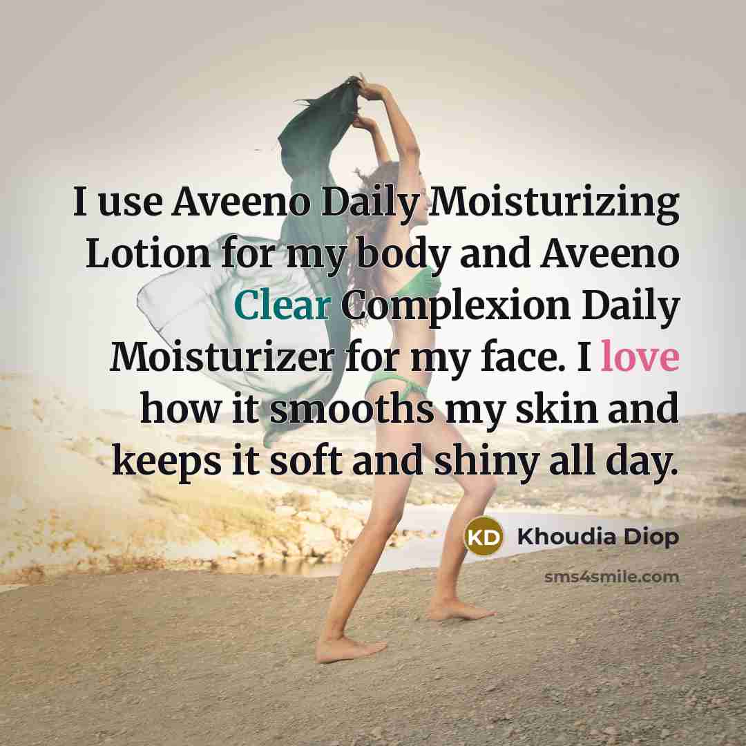 “I use Aveeno Daily Moisturizing Lotion for my body and…” quote by Khoudia Diop