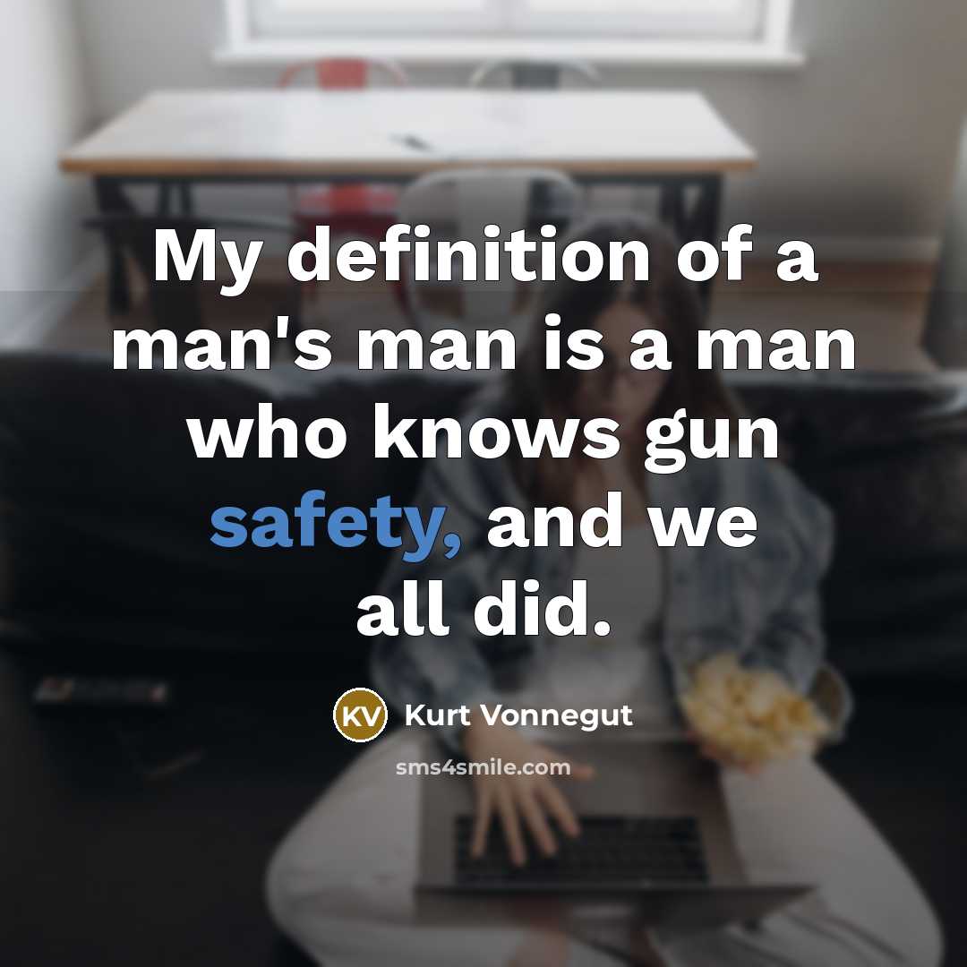 “My definition of a man's man is a man who…” quote by Kurt Vonnegut