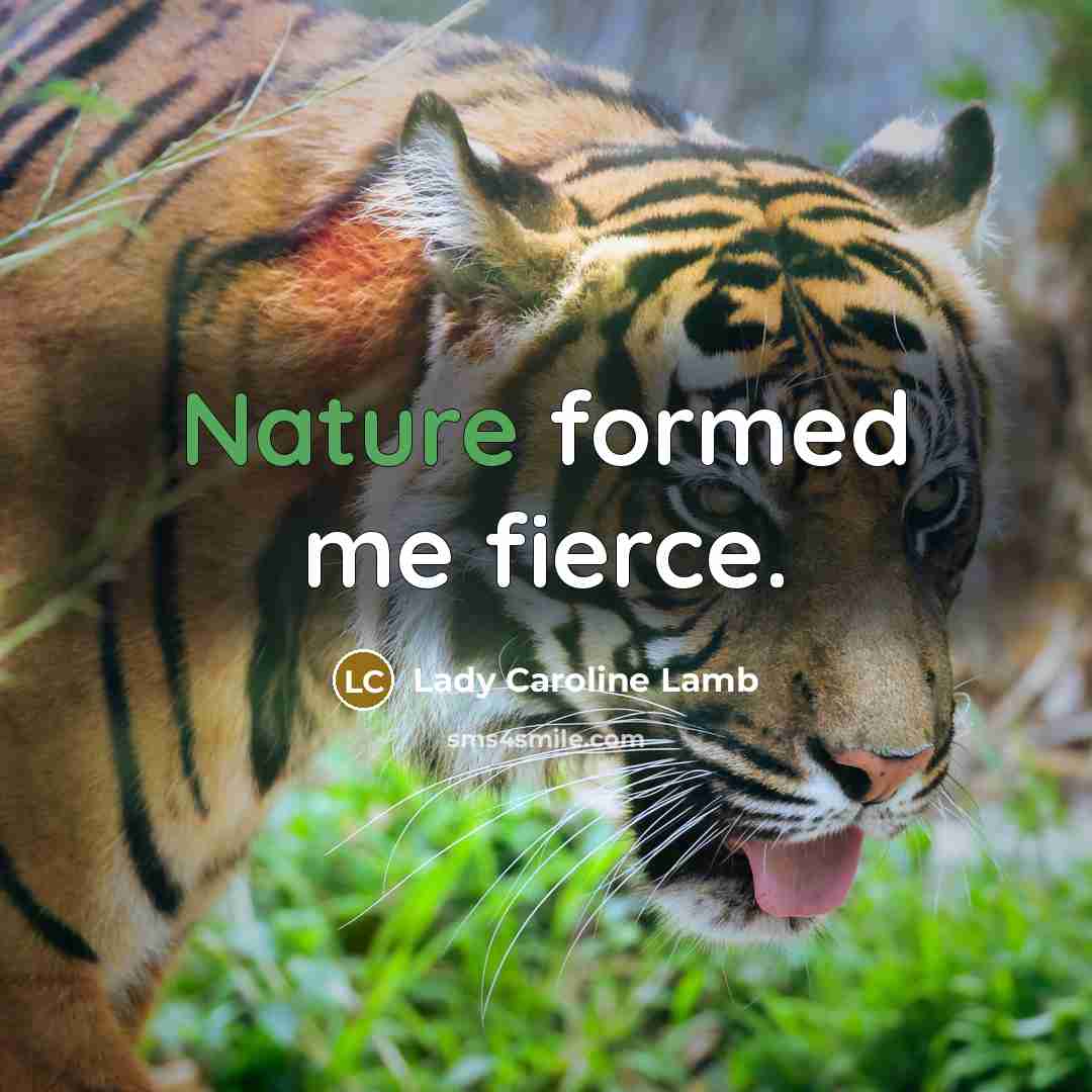 “Nature formed me fierce.…” quote by Lady Caroline Lamb