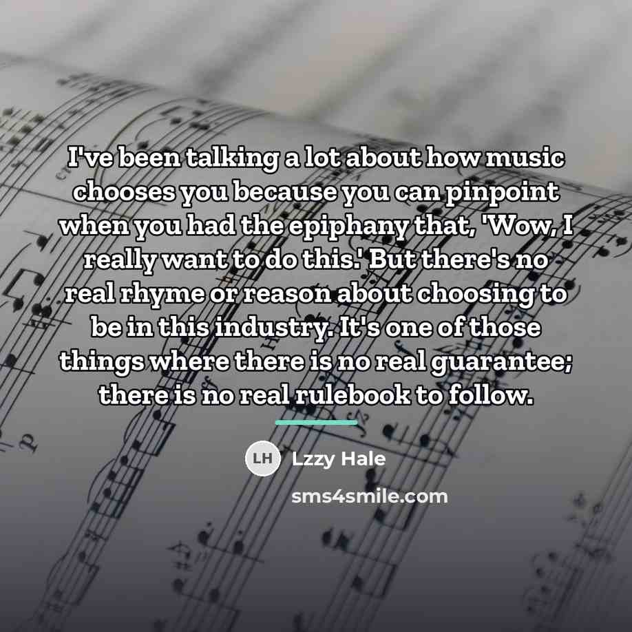 “I've been talking a lot about how music chooses you…” quote by Lzzy Hale