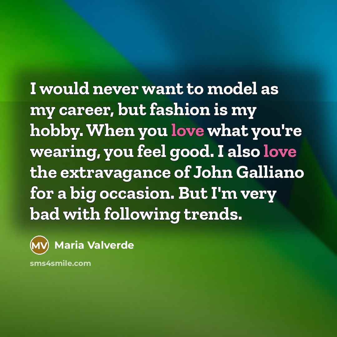 “I would never want to model as my career, but…” quote by Maria Valverde