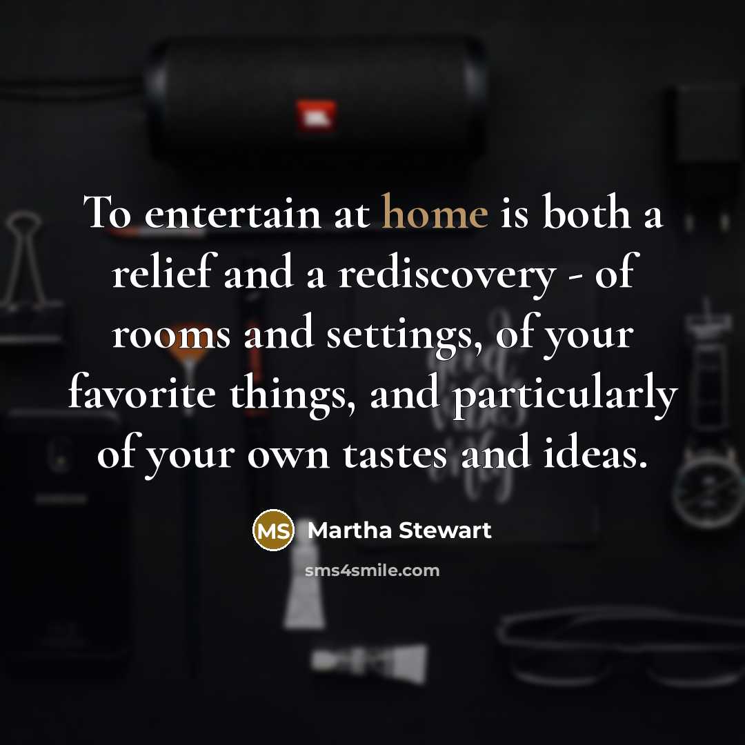 “To entertain at home is both a relief and a…” quote by Martha Stewart