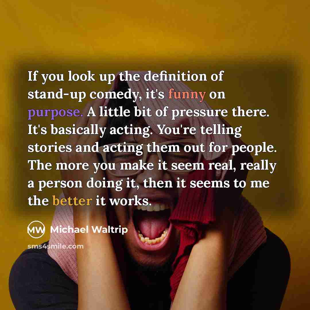 “If you look up the definition of stand-up comedy, it's…” quote by Michael Waltrip