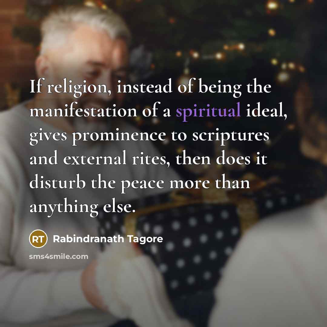“If religion, instead of being the manifestation of a spiritual…” quote by Rabindranath Tagore