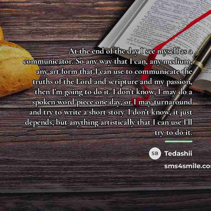 “At the end of the day I see myself as…” quote by Tedashii