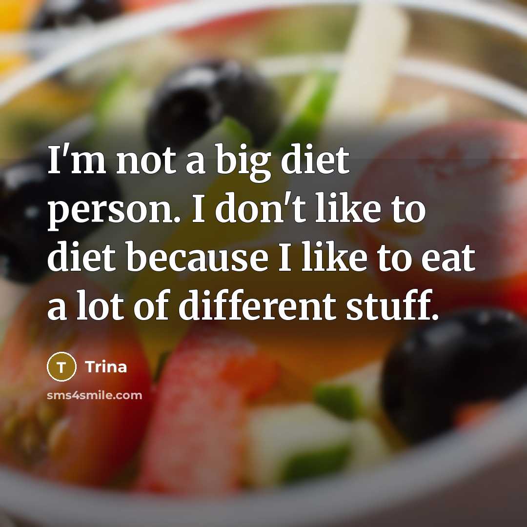 “I'm not a big diet person. I don't like to…” quote by Trina