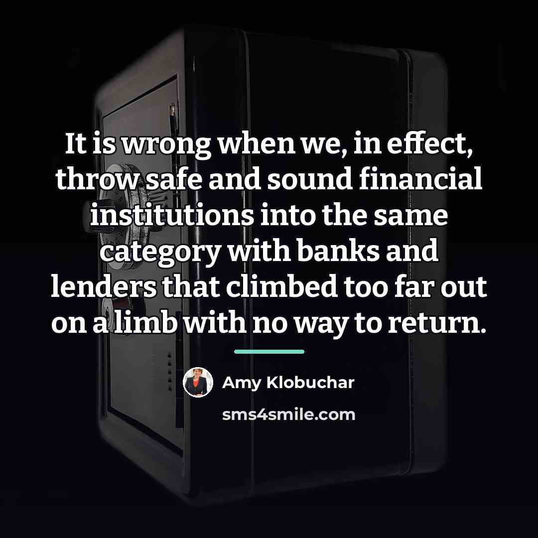 “It is wrong when we, in effect, throw safe and…” quote by Amy Klobuchar