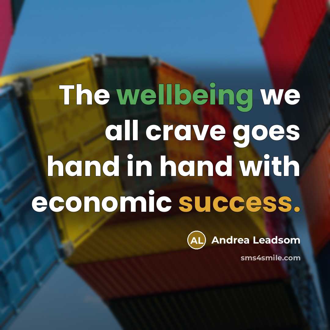 “The wellbeing we all crave goes hand in hand with…” quote by Andrea Leadsom